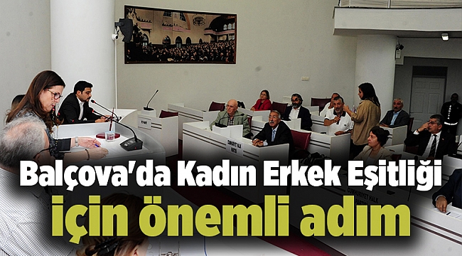 Balçova'da Kadın Erkek Eşitliği için önemli adım