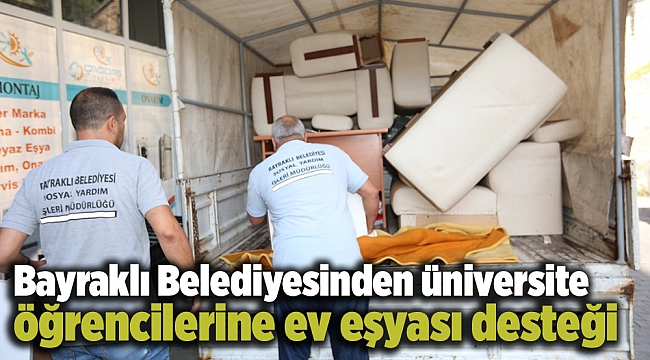 Bayraklı Belediyesinden üniversite öğrencilerine ev eşyası desteği