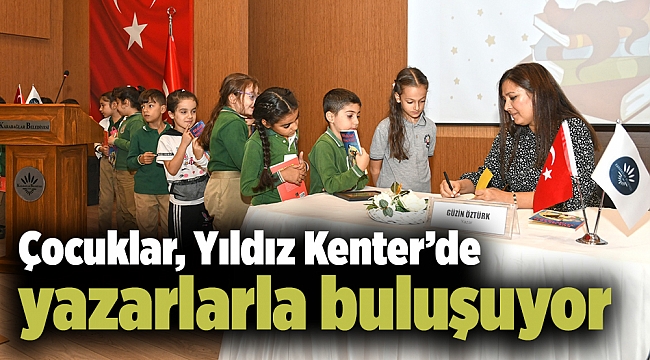 Çocuklar, Yıldız Kenter’de yazarlarla buluşuyor