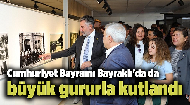 Cumhuriyet Bayramı Bayraklı'da da büyük gururla kutlandı