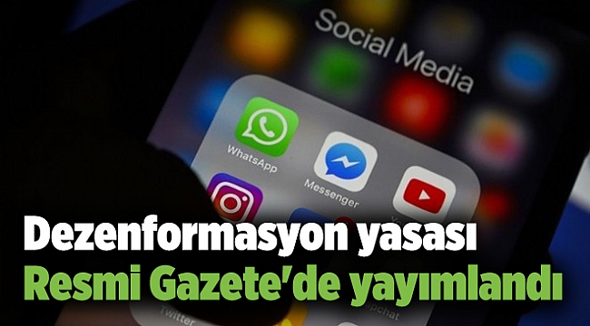 Dezenformasyon yasası Resmi Gazete'de yayımlandı