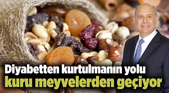 Diyabetten kurtulmanın yolu kuru meyvelerden geçiyor