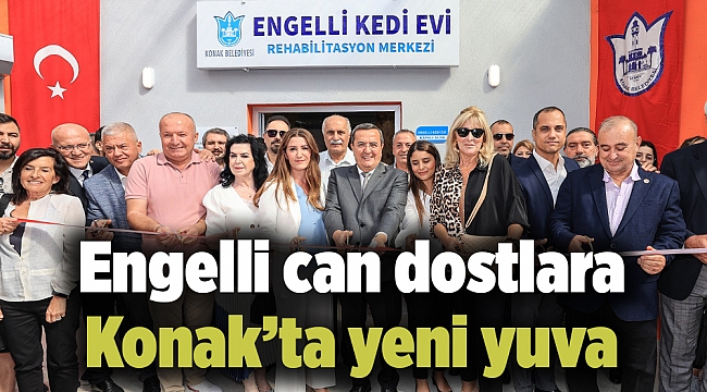 Engelli can dostlara Konak’ta yeni yuva