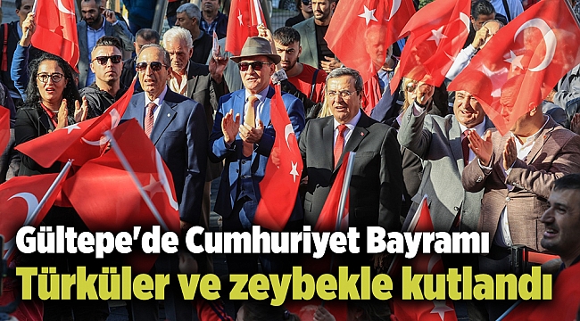 Gültepe'de Cumhuriyet Bayramı Türküler ve zeybekle kutlandı