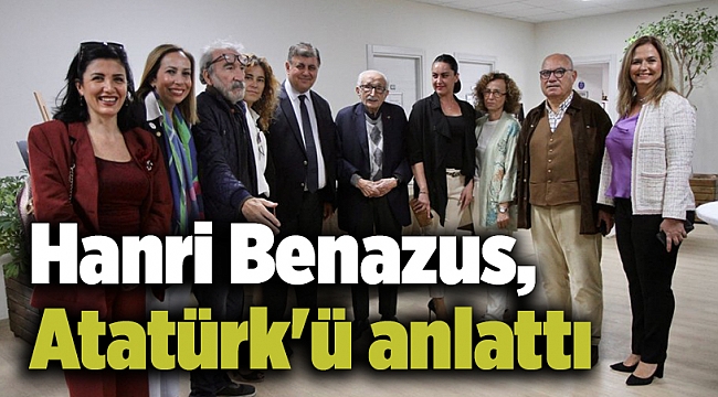 Hanri Benazus, Atatürk'ü anlattı