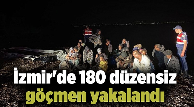İzmir'de 180 düzensiz göçmen yakalandı
