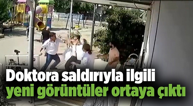 İzmir'de doktora saldırıyla ilgili yeni görüntüler ortaya çıktı