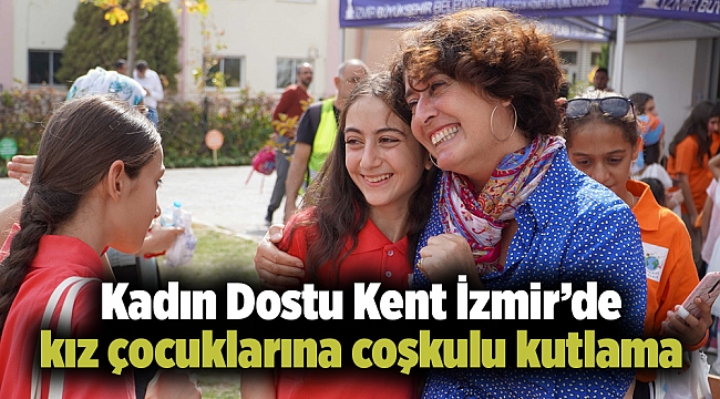 İzmir’de kız çocuklarına coşkulu kutlama
