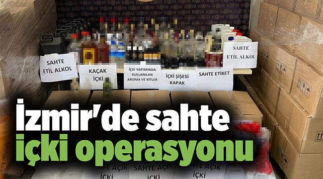 İzmir&#039;de sahte içki operasyonu