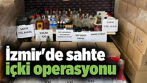 İzmir'de sahte içki operasyonu
