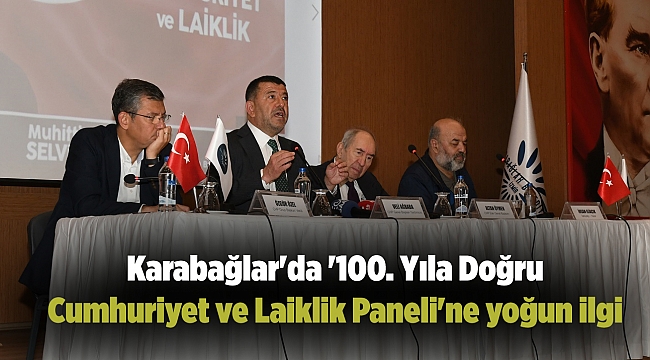 Karabağlar'da '100. Yıla Doğru Cumhuriyet ve Laiklik Paneli'ne yoğun ilgi
