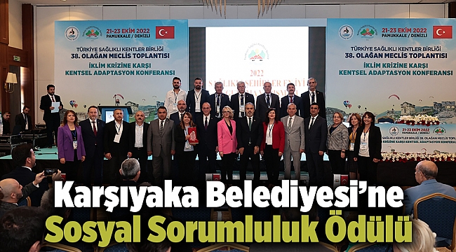 Karşıyaka Belediyesi’ne Sosyal Sorumluluk Ödülü