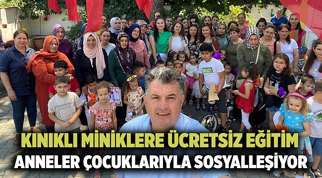 Kınık&#039;ta anneler çocuklarıyla sosyalleşiyor