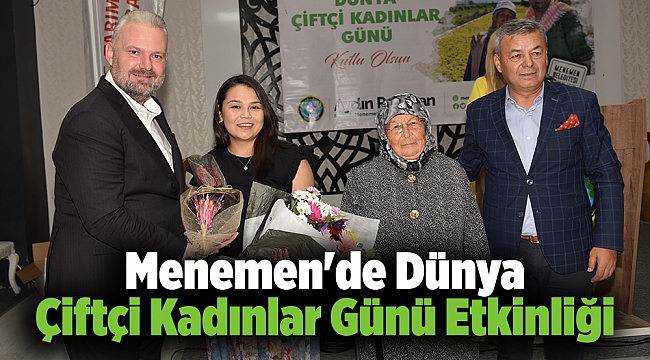 Menemen'de Dünya Çiftçi Kadınlar Günü Etkinliği
