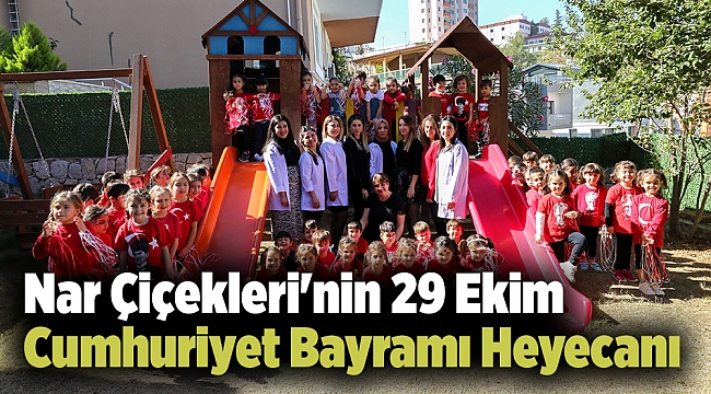 Nar Çiçekleri'nin 29 Ekim Cumhuriyet Bayramı Heyecanı