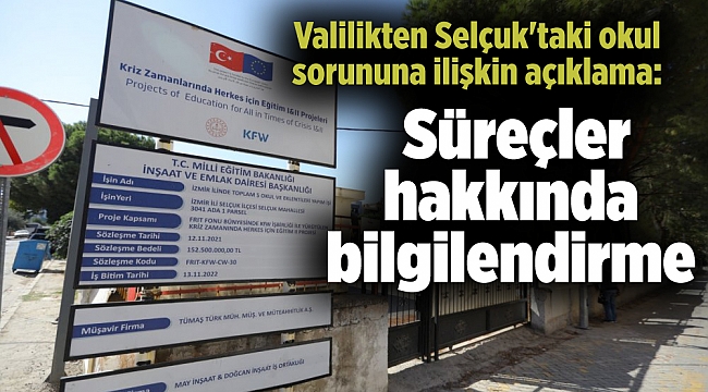 Valilikten Selçuk'taki okul sorununa ilişkin açıklama: Süreçler hakkında bilgilendirme