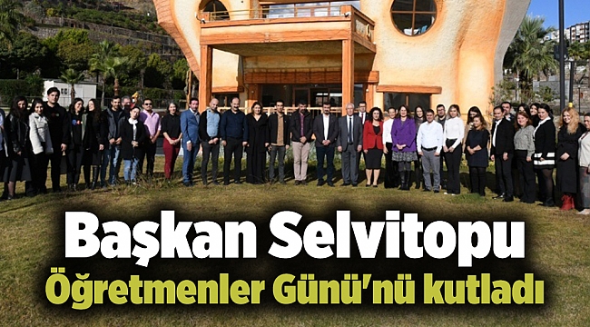 Başkan Selvitopu Öğretmenler Günü'nü kutladı