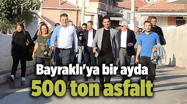 Bayraklı&#039;ya bir ayda 500 ton asfalt