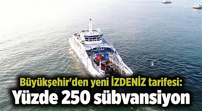Büyükşehir'den yeni İZDENİZ tarifesi: Yüzde 250 sübvansiyon