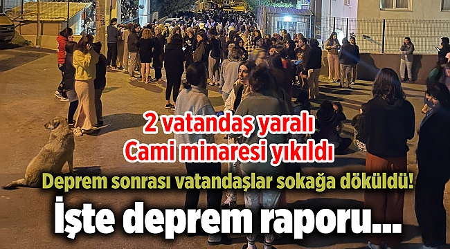 Deprem sonrası vatandaşlar sokağa döküldü! İşte deprem raporu...
