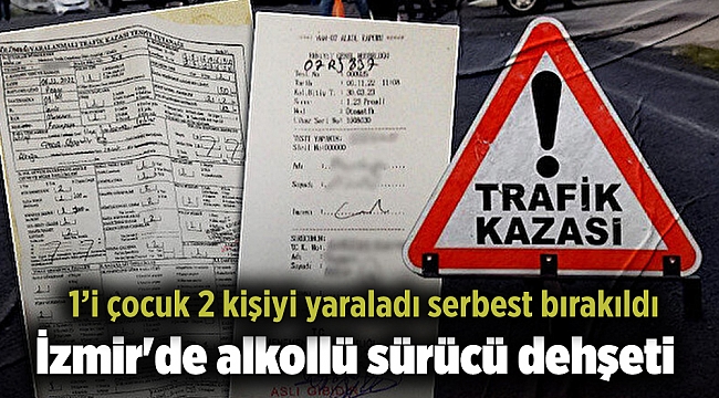 İzmir'de alkollü sürücü dehşeti
