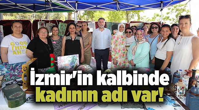 İzmir'in kalbinde kadının adı var!
