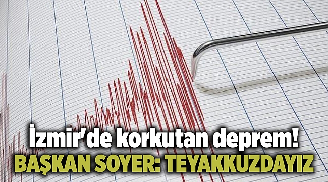 İzmir'de korkutan deprem!