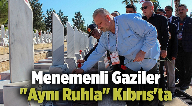 Menemenli Gaziler "Aynı Ruhla" Kıbrıs'ta