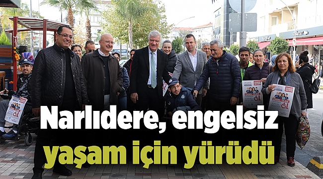 Narlıdere, engelsiz yaşam için yürüdü
