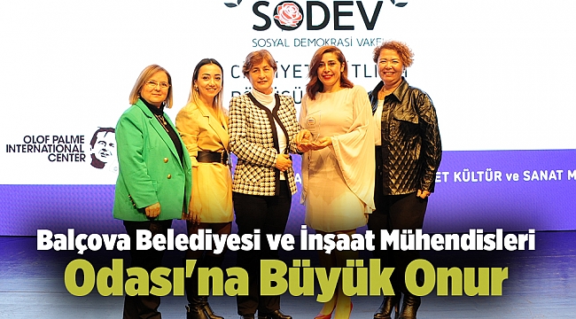Balçova Belediyesi ve İnşaat Mühendisleri Odası'na Büyük Onur