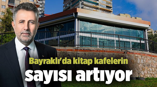 Bayraklı'da kitap kafelerin sayısı artıyor