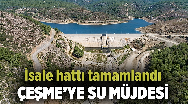 ÇEŞME’YE SU MÜJDESİ