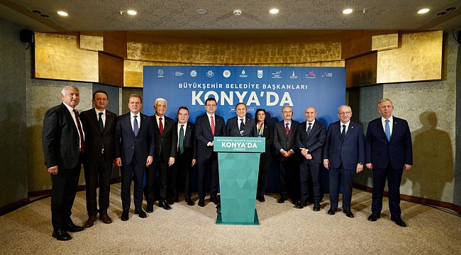 CHP’li 11 Büyükşehir Belediye Başkanı'nın Konya deklarasyonu