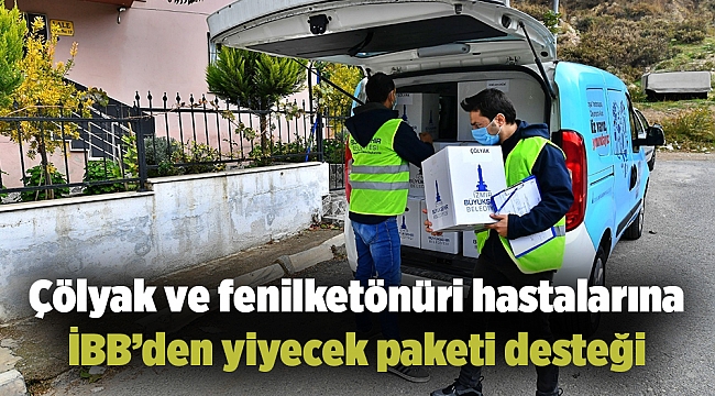 Çölyak ve fenilketönüri hastalarına İBB’den yiyecek paketi desteği