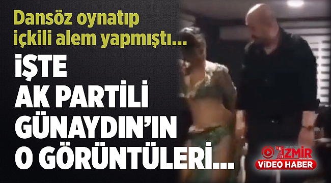 Dansöz oynatıp içkili alem yapmıştı... İşte o görüntüler