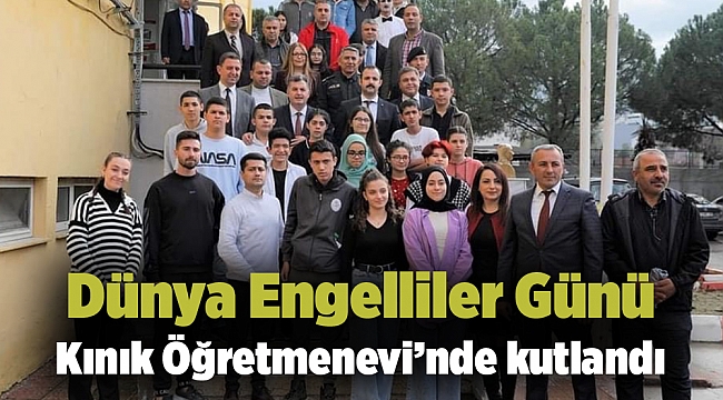 Dünya Engelliler Günü Kınık Öğretmenevi’nde kutlandı