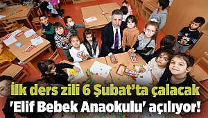 'Elif Bebek Anaokulu' açılıyor!