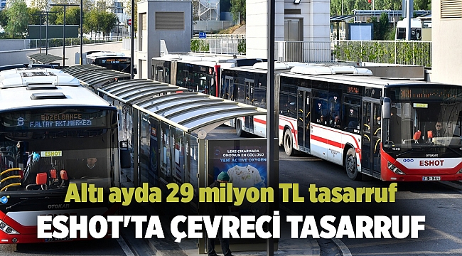 ESHOT&#039;ta çevreci tasarruf