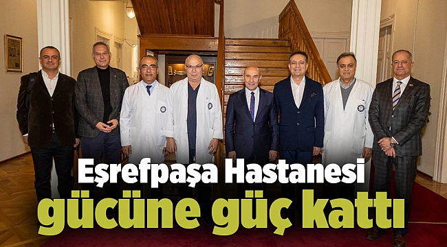 Eşrefpaşa Hastanesi gücüne güç kattı
