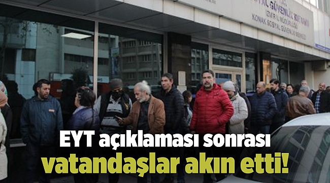 EYT açıklaması sonrası vatandaşlar akın etti! Hem içeride hem dışarıda kuyruk var!