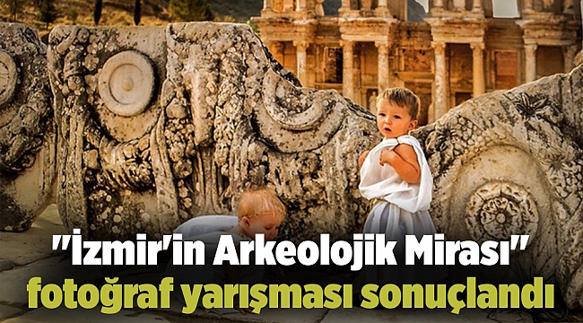 "İzmir'in Arkeolojik Mirası" fotoğraf yarışması sonuçlandı