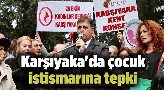 Karşıyaka'da çocuk istismarına tepki