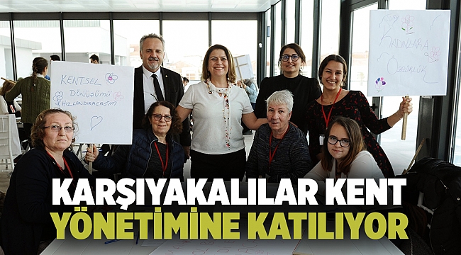 KARŞIYAKALILAR KENT YÖNETİMİNE KATILIYOR