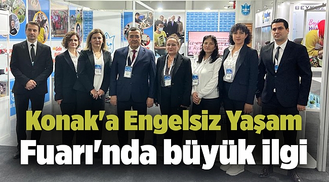Konak'a Engelsiz Yaşam Fuarı'nda büyük ilgi