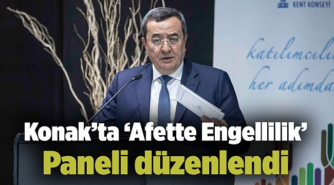 Konak’ta ‘Afette Engellilik’ Paneli düzenlendi