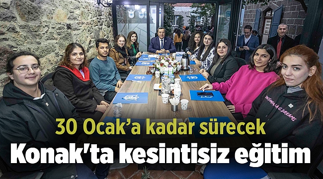 Konak'ta kesintisiz eğitim