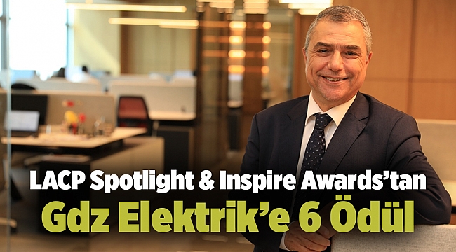 LACP Spotlight &amp; Inspire Awards&#039;tan Gdz Elektrik&#039;e 6 Ödül