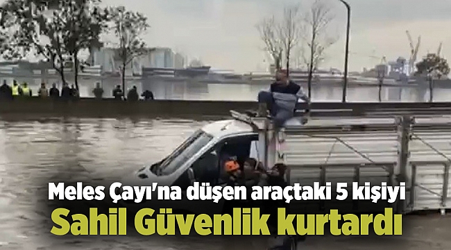 Meles Çayı&#039;na düşen araçtaki 5 kişiyi Sahil Güvenlik kurtardı