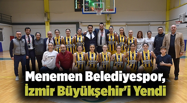 Menemen Belediyespor, İzmir Büyükşehir'i Yendi