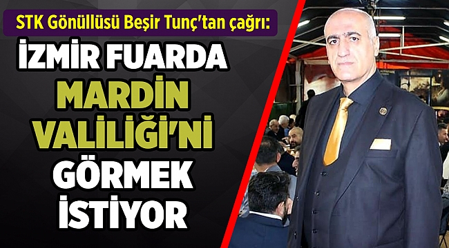 STK Gönüllüsü Beşir Tunç&#039;tan çağrı!